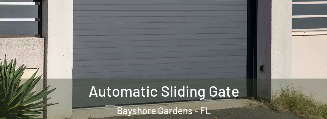  Automatic Sliding Gate Bayshore Gardens - FL