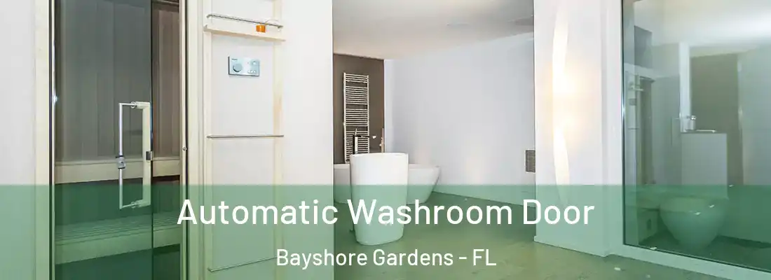  Automatic Washroom Door Bayshore Gardens - FL
