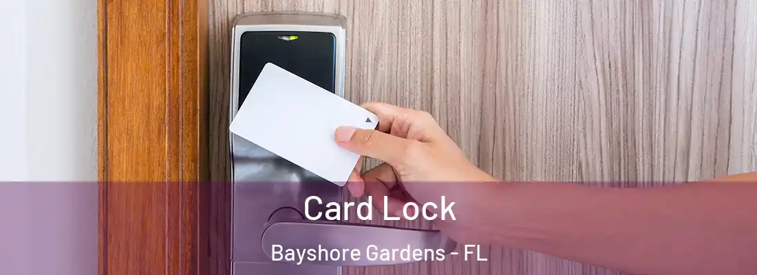 Card Lock Bayshore Gardens - FL
