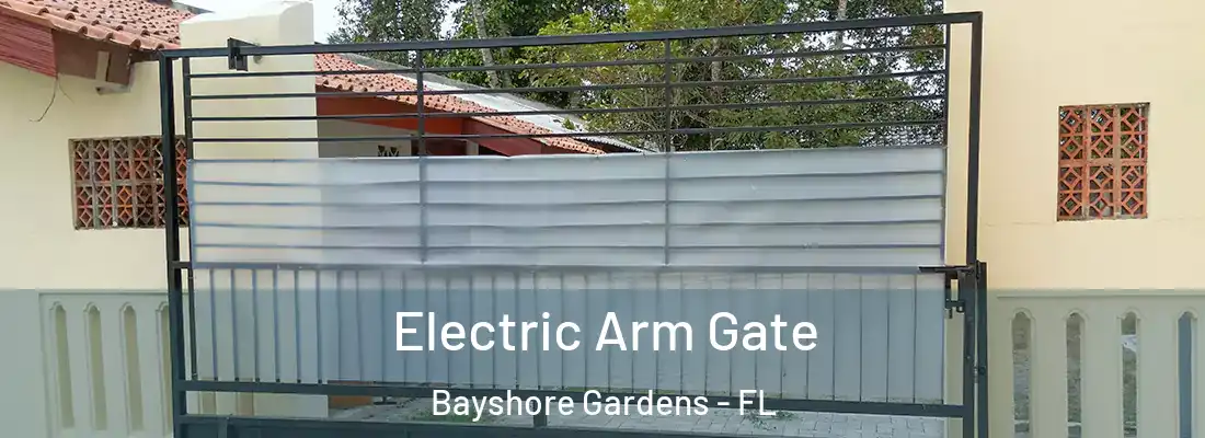  Electric Arm Gate Bayshore Gardens - FL