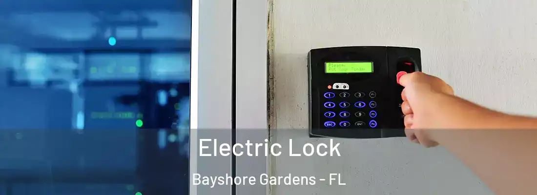  Electric Lock Bayshore Gardens - FL