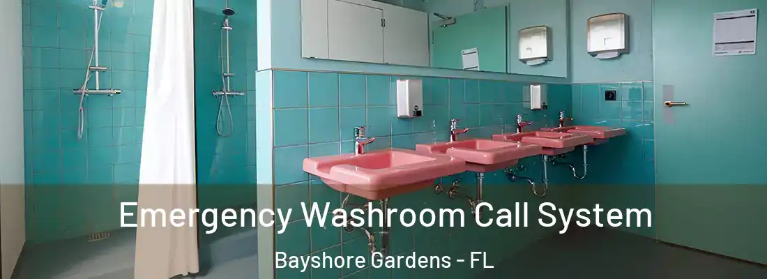  Emergency Washroom Call System Bayshore Gardens - FL
