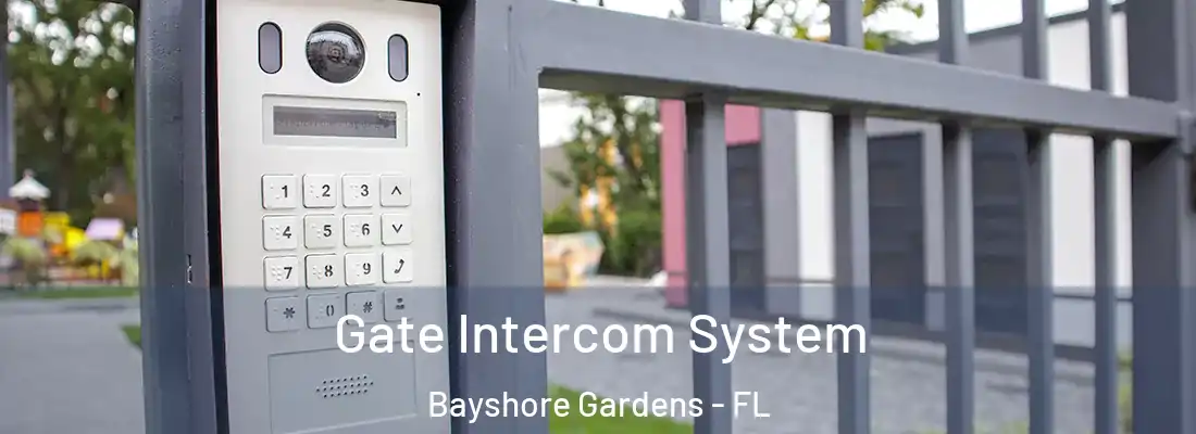 Gate Intercom System Bayshore Gardens - FL