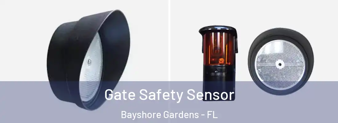  Gate Safety Sensor Bayshore Gardens - FL