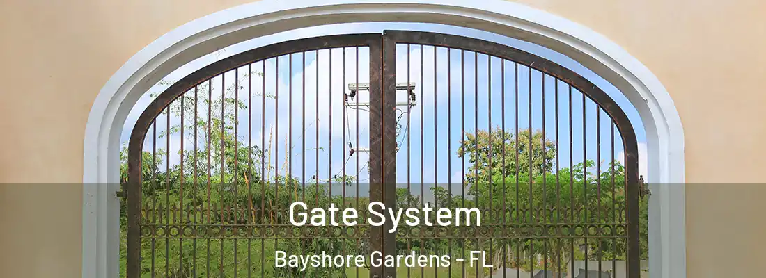  Gate System Bayshore Gardens - FL