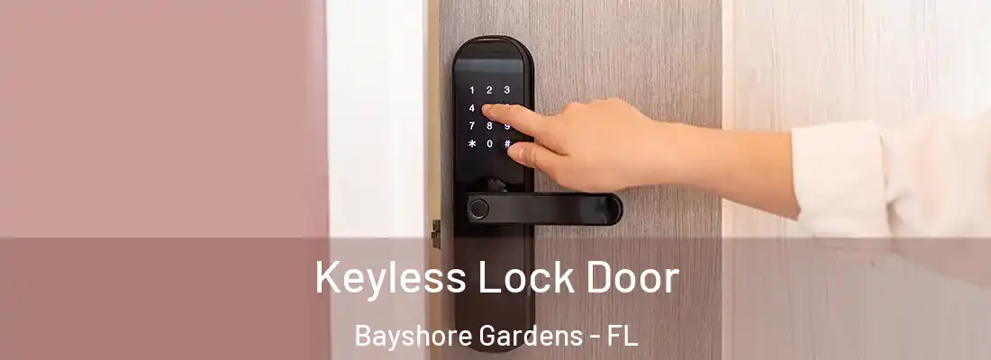  Keyless Lock Door Bayshore Gardens - FL