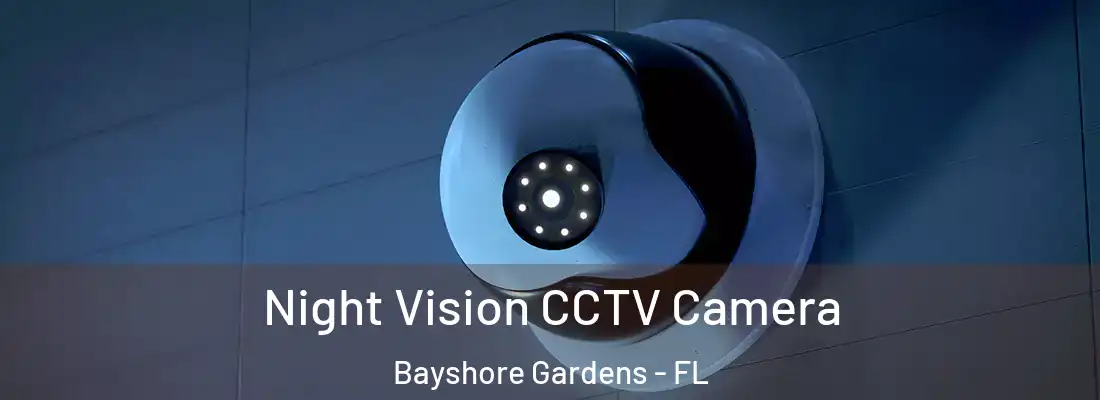  Night Vision CCTV Camera Bayshore Gardens - FL