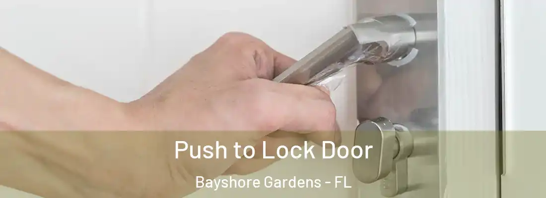  Push to Lock Door Bayshore Gardens - FL