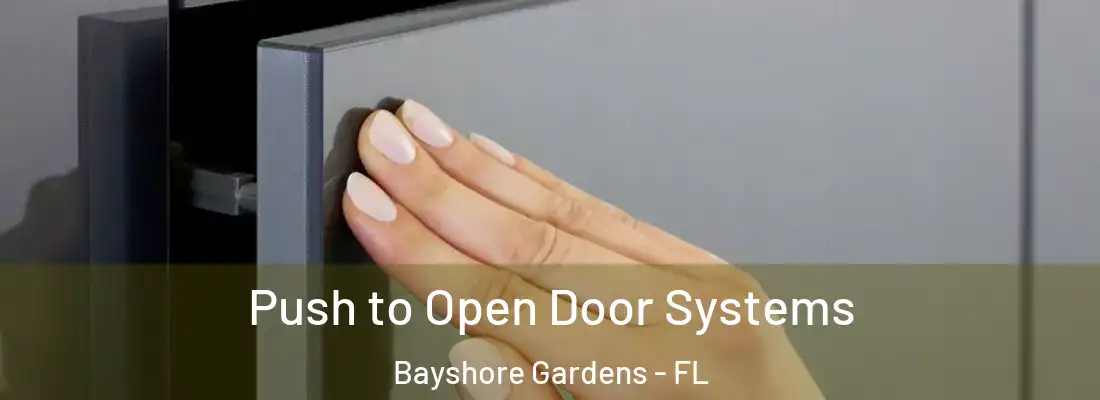  Push to Open Door Systems Bayshore Gardens - FL