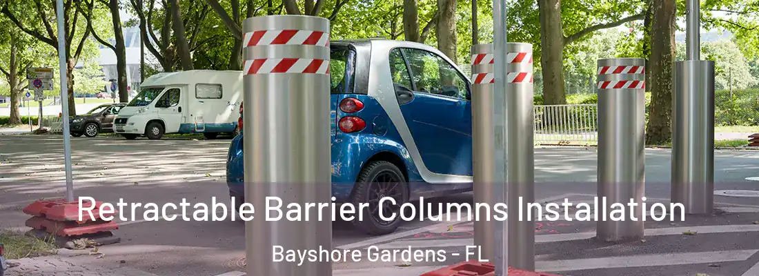 Retractable Barrier Columns Installation Bayshore Gardens - FL