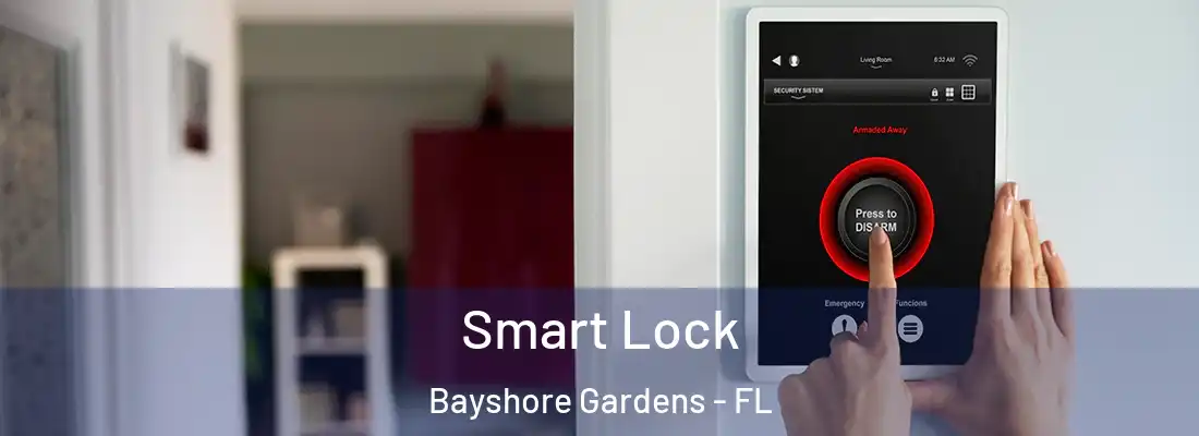  Smart Lock Bayshore Gardens - FL