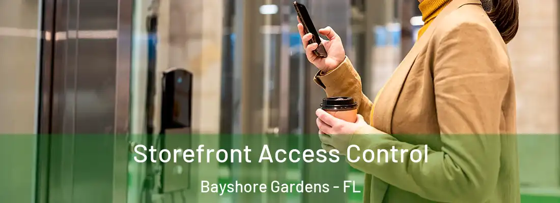  Storefront Access Control Bayshore Gardens - FL