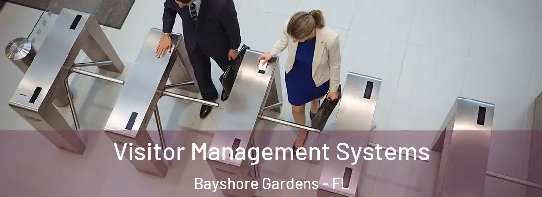  Visitor Management Systems Bayshore Gardens - FL